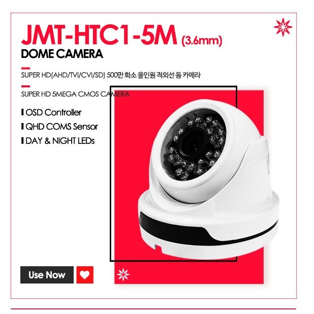 500만화소(15M얼굴식별가능) / 3.6mm렌즈 (화각 95도) / 특수적외선 돔카메라 24개(야간가시거리 20M) / JMT-HTC1-5M, 1개 174,800원